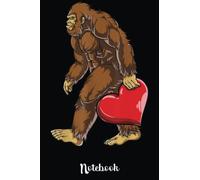 Bigfoot Heart Funny Valentines Day Men Love Sasquatch s: Cute Valentine's Day Notebook, Great Gift for Boyfriend, Girlfriend, Best Friend, Wife, Husband, Men, Women