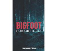 Bigfoot Horror Stories: 1