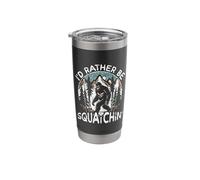Bigfoot Id Rather Be Squatchin Funny Sasquatch Stainless Steel Insulated Tumbler
