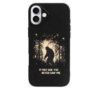 Bigfoot If They Ask You Never Saw Me Phone Case Compatible with iPhone 16 Plus Pro Max Shockproof TPU Protective Cover