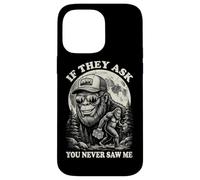 Bigfoot If They Ask You Never Saw Me Vintage Funny Sasquatch Case for iPhone 14 Pro Max