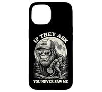 Bigfoot If They Ask You Never Saw Me Vintage Funny Sasquatch Case for iPhone 15