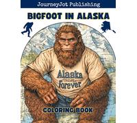 Bigfoot in Alaska Coloring Book