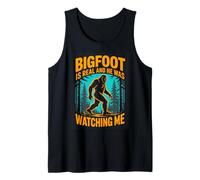 Bigfoot is Real and He was Watching Me Sasquatch Tank Top