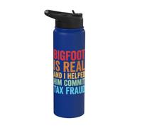 Bigfoot is Real and I Helped Him Commit Tax Fraud Stainless Steel Insulated Water Bottle