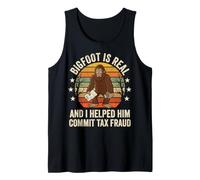 Bigfoot is Real and I Helped Him Commit Tax Fraud Tank Top