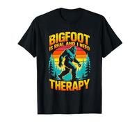 Bigfoot is Real and I Need Therapy Sasquatch T-Shirt