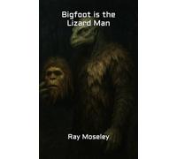 Bigfoot is the Lizard Man