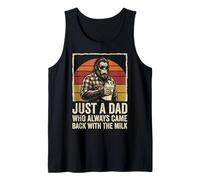 Bigfoot Just A Dad Who Always Came Back with The Milk Dad Tank Top