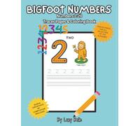 Bigfoot Numbers: Numbers 1-20 Tracer Pages & Coloring Book (Learning with Bigfoot)