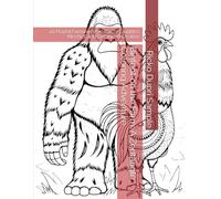 Bigfoot on the Farm: A Zentangle Coloring Adventure: 40 Playful Farmyard Patterns of Laughter, Mischief, and Creative Relaxation