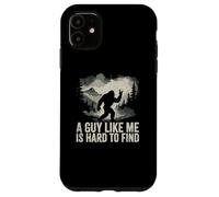 Bigfoot Pease Sign A Guy Like Me is Hard Too Find Funny Joke Case for iPhone 11