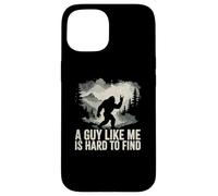 Bigfoot Pease Sign A Guy Like Me is Hard Too Find Funny Joke Case for iPhone 15