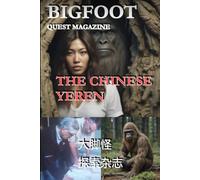 BIGFOOT QUEST MAGAZINE: THE CHINESE YEREN