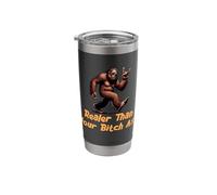 Bigfoot Realer Than Your Bitch Ass Sasquatch Funny Joke Stainless Steel Insulated Tumbler
