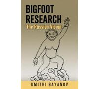 Bigfoot Research: The Russian Vision
