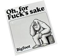 Bigfoot’s Brutal Sticky Notes - for When Words Fail But Rage Prevails,Funny Sarcastic Memo Pads with Swear Words,Hilarious Bigfoot Gifts for Coworkers (Oh, for Fuck's Sake)