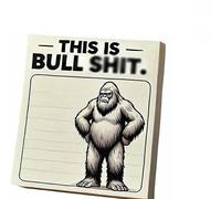 Bigfoot’s Brutal Sticky Notes - for When Words Fail But Rage Prevails,Funny Sarcastic Memo Pads with Swear Words,Hilarious Bigfoot Gifts for Coworkers (This is Bullshit)