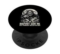 Bigfoot Saw Me But Nobody Believes Him Funny Joke Sasquatch PopSockets Adhesive PopGrip