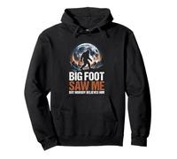 Bigfoot Saw Me But Nobody Believes Him Funny Sasquatch Joke Pullover Hoodie