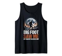 Bigfoot Saw Me But Nobody Believes Him Funny Sasquatch Joke Tank Top