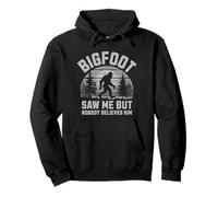 Bigfoot Saw Me But Nobody Believes Him - Funny Sasquatch Men Pullover Hoodie