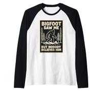 Bigfoot Saw Me But Nobody Believes Him Sasquatch Funny Raglan Baseball Tee