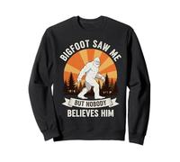 Bigfoot Saw Me But Nobody Believes Him Sasquatch Retro Funny Sweatshirt