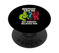 Bigfoot Saw Me Nobody Believes Him Funny Mens Cryptid PopSockets Adhesive PopGrip