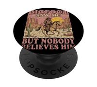 Bigfoot Saw Me Nobody Believes Him Western Cowboy Sasquatch PopSockets Adhesive PopGrip