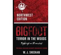 Bigfoot Terror in the Woods: Sightings and Encounters, Northwest Edition (Bigfoot Terror in the Woods: Sightings and Encounters, Regional Editions)