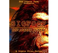 Bigfoot: The Legend is Real