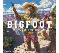 Bigfoot Travels the World 12 X 12 Wall Calendar