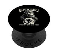 Bigfoot Vintage Believe In Yourself When No One Else Does PopSockets Adhesive PopGrip