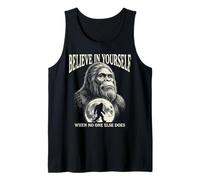 Bigfoot Vintage Believe in Yourself When No One Else Does Tank Top