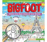 BigFoot Visits the Big Cities of the World: A Spectacular Seek and Find Challenge for All Ages! (Happy Fox Books) 2-Page Puzzles from New York to Tokyo with Over 500 Hidden Objects to Search and Find
