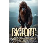 Bigfoot Vs: The Collector’s Edition Books 1-10: 13