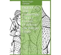 Bigfoot vs. The Fisherman: Funny Forest Pranks in Zentangle Style: 41 humorous and relaxing river patterns of Bigfoot’s tricks, laughter, and forest life