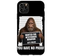 Bigfoot Wanted for Mysterious Behavior You Have No Proof Case for iPhone 11 Pro Max