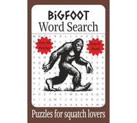 Bigfoot Word Search Puzzle Book: Word Searches with Easy To Read Print about Bigfoot, Sasquatches, Yeti, and More | 6x9inches, 110 pages | 50+ puzzles ... Gift for Vacations, Holidays, and Free Times