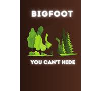 Bigfoot you can't hide: Saquatch Notebook