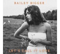 BIGGER BAILEY - LETS CALL IT LOVE - Vinyl Record 7 - G3z
