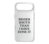 Bigger Idiots Than I Have Done It Case for iPhone Air