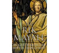 Bigger than Hitler - Better than Christ by Rik Mayall (3-Apr-2006) Paperback