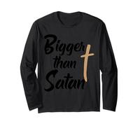 Bigger Than Satan Shirt Funny Anti-Satanic Believers of God Long Sleeve T-Shirt