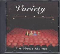 Bigger the God - Variety