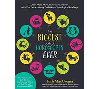 Biggest Book of Horoscopes Ever, The: Learn More About Your Future and Past with This Extraordinary Collection of Astrological Readings