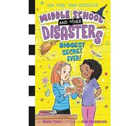 Biggest Secret Ever!: Volume 3 (Middle School and Other Disasters)