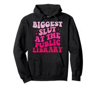 Biggest Slut At The Public Library Funny groovy mother's day Pullover Hoodie
