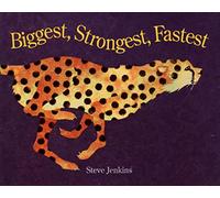 Biggest, Strongest, Fastest
